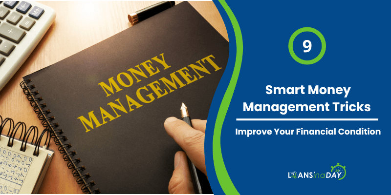 9 Smart Money Management Tricks: Improve Your Financial Condition