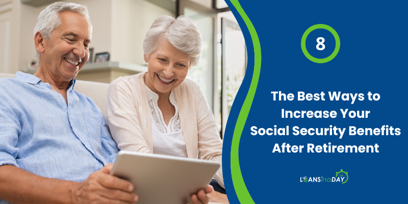 The Best Ways to Increase Your Social Security Benefits After Retirement